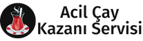 Acil Çay Kazanı Servisi